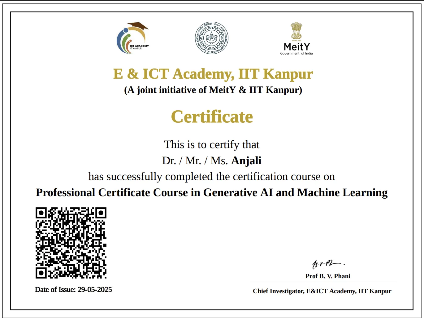 Certificate: Professional Certificate Course in Generative AI and Machine Learning, issued by E & ICT Academy, IIT Kanpur — a joint initiative of MeitY & IIT Kanpur