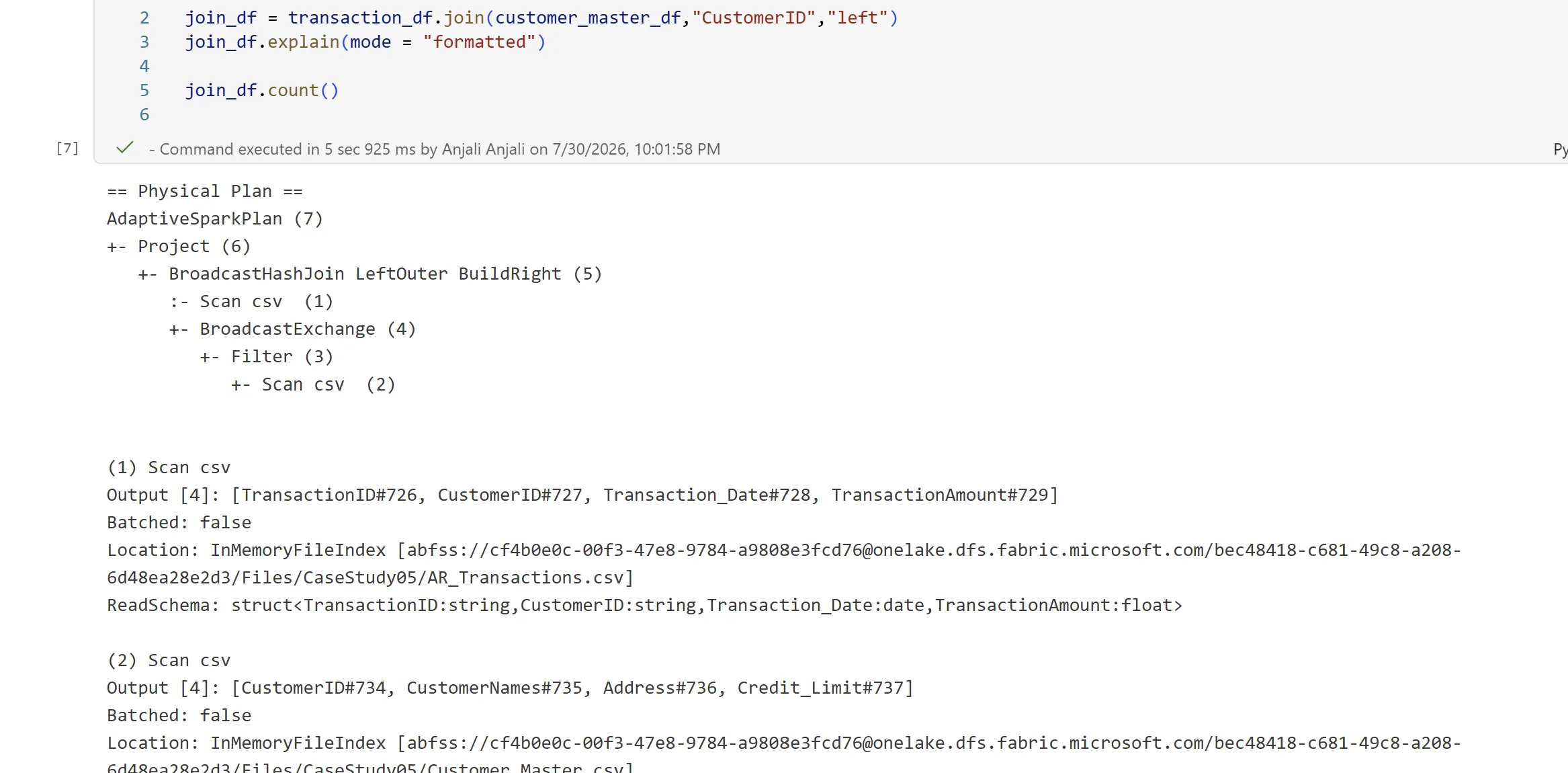 Fabric notebook cell joining the two DataFrames on CustomerID with a left join, calling explain in formatted mode and then count. The printed physical plan shows AdaptiveSparkPlan, Project, BroadcastHashJoin LeftOuter BuildRight, Scan csv, BroadcastExchange, Filter and a second Scan csv, followed by the read schemas of both source files.