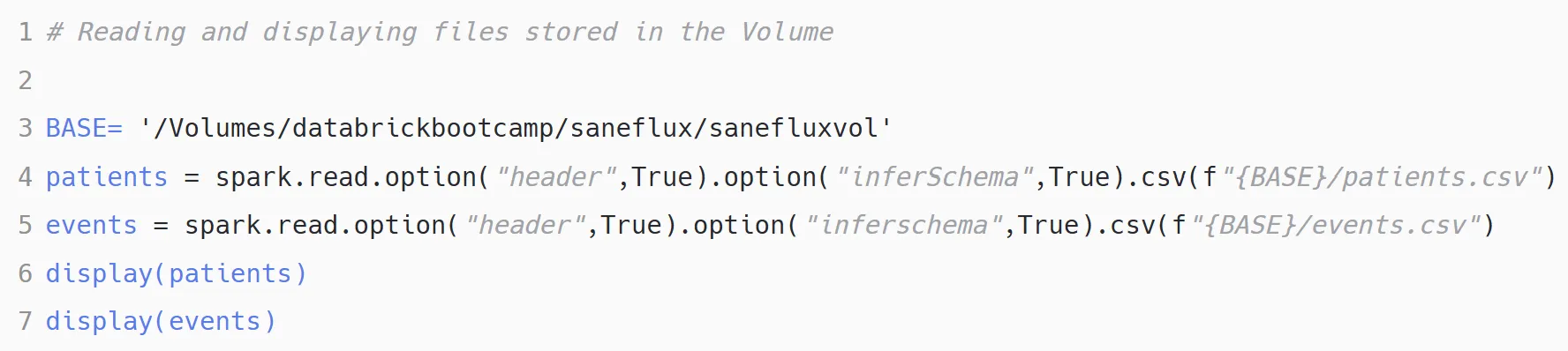 Notebook cell setting BASE to a Volumes path, then reading patients and events as CSVs with header and inferSchema options, and displaying both.